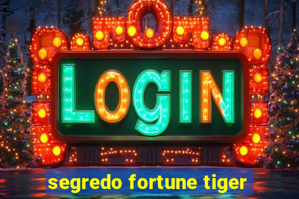 segredo fortune tiger